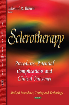 Sclerotherapy: Procedures, Potential Complications and Clinical Outcomes