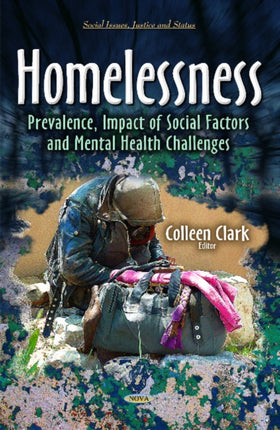 Homelessness: Prevalence, Impact of Social
