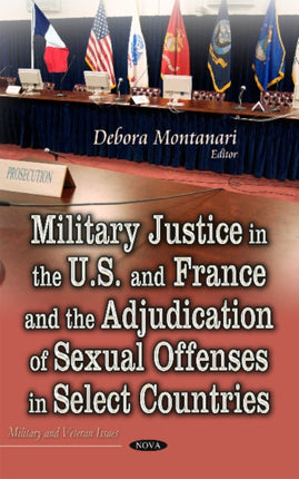 Military Justice in the U.S. and France and the
