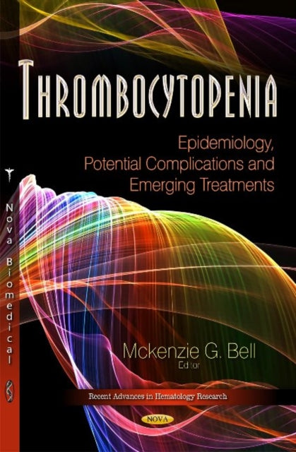 Thrombocytopenia: Epidemiology, Potential Complications & Emerging Treatments