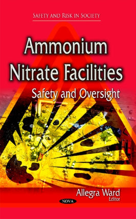 Ammonium Nitrate Facilities: Safety & Oversight