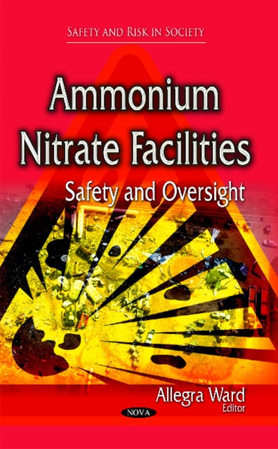 Ammonium Nitrate Facilities: Safety & Oversight
