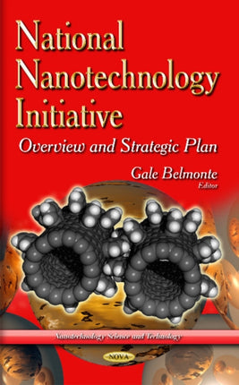 National Nanotechnology Initiative: Overview &