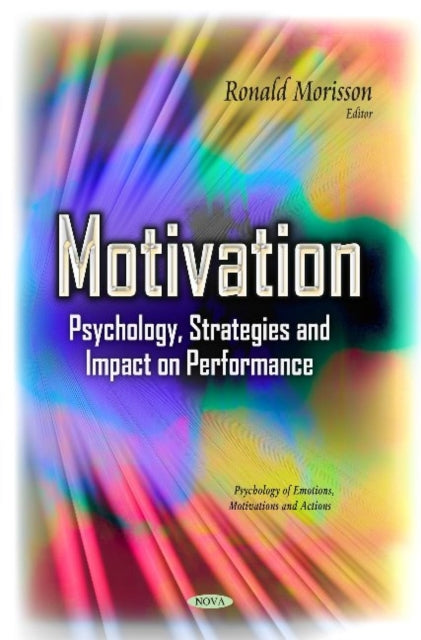 Motivation: Psychology, Strategies & Impact on Performance