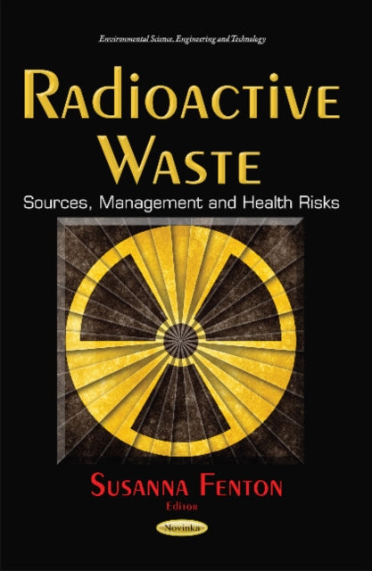 Radioactive Waste: Sources, Management & Health