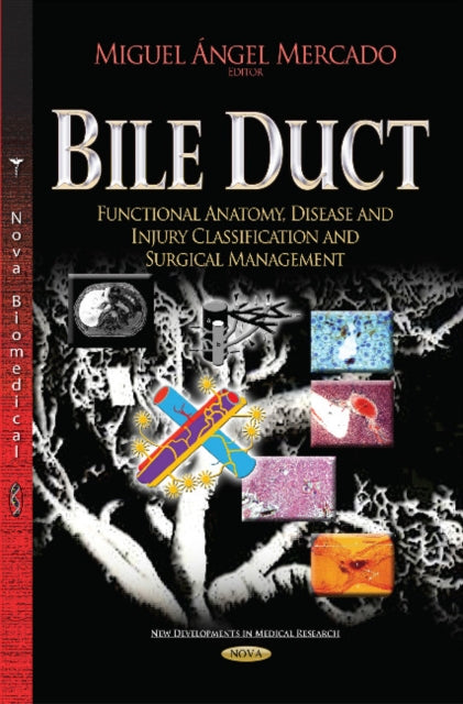 Bile Duct: Functional Anatomy, Disease & Injury Classification & Surgical Management