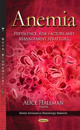 Anemia: Prevalence, Risk Factors & Management Strategies