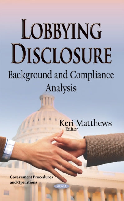 Lobbying Disclosure: Background & Compliance Analysis