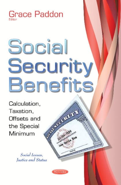 Social Security Benefits: Calculation, Taxation,