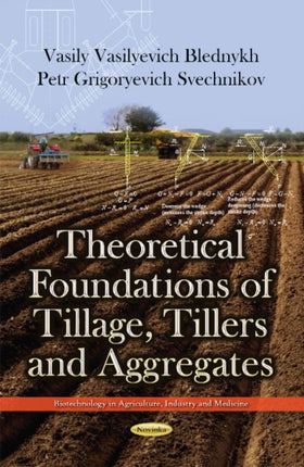Theoretical Foundations of Tillage, Tillers &