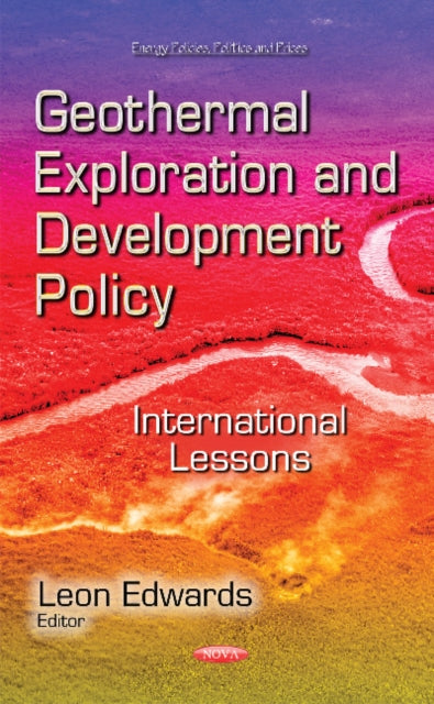 Geothermal Exploration & Development Policy: International Lessons