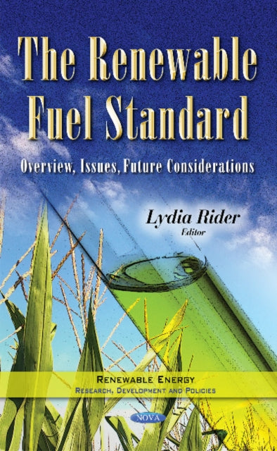 Renewable Fuel Standard: Overview, Issues, Future