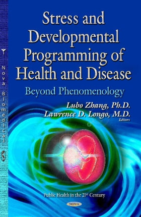 Stress & Developmental Programming of Health & Disease: Beyond Phenomenology