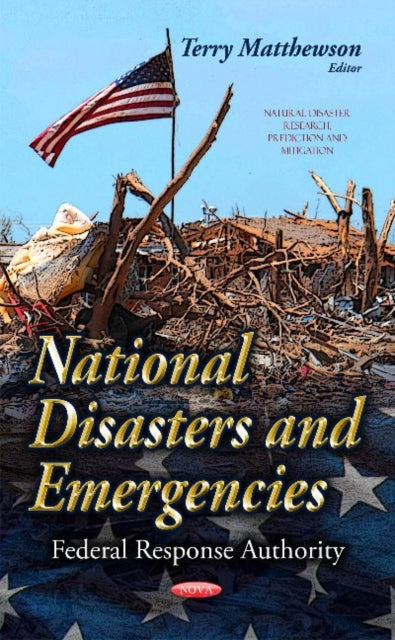 National Disasters & Emergencies: Federal Response Authority