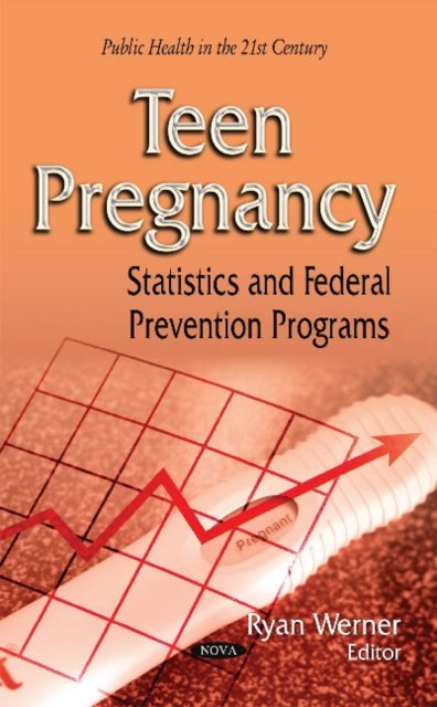 Teen Pregnancy: Statistics & Federal Prevention