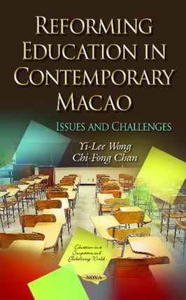 Reforming Education in Contemporary Macao: Issues