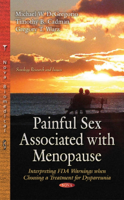 Painful Sex Associated with Menopause: Interpreting FDA Warnings When Choosing a Treatment for Dyspareunia