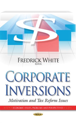 Corporate Inversions: Motivation & Tax Reform