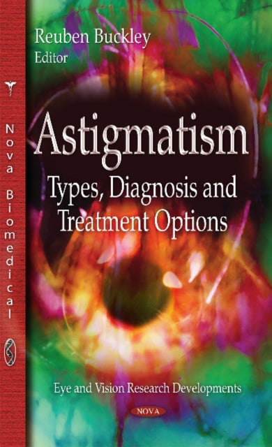 Astigmatism: Types, Diagnosis & Treatment Options