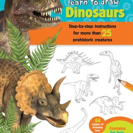 Dinosaurs (Learn to Draw): Step-by-step instructions for more than 25 prehistoric creatures