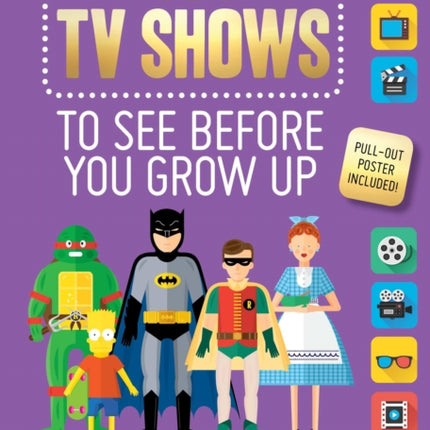 101 TV Shows to See Before You Grow Up: Be your own TV critic--the must-see TV list for kids