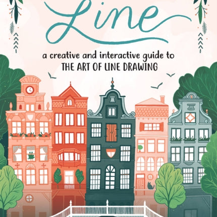 Art Starts with a Line: A creative and interactive guide to the art of line drawing