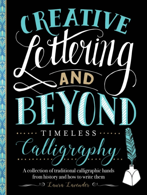 Creative Lettering and Beyond Timeless Calligraphy