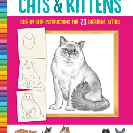 How to Draw Cats & Kittens: Step-by-step instructions for 20 different kitties