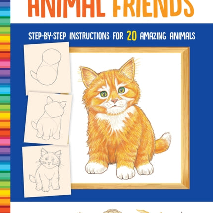 How to Draw Animal Friends: Step-by-step instructions for 20 amazing animals