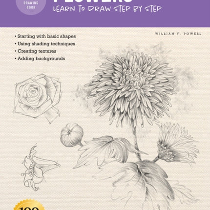 Drawing: Flowers with William F. Powell: Learn to draw step by step