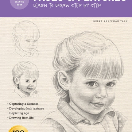 Drawing: Faces & Features: Learn to draw step by