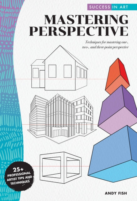Success in Art Mastering Perspective Techniques