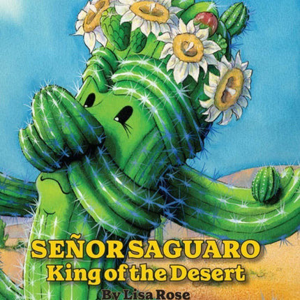 Senor Saguaro: King of the Desert