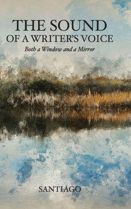 The Sound of a Writer's Voice: Both a Window and