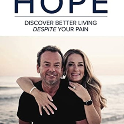 Pursue Real Hope: Discover Better Living despite