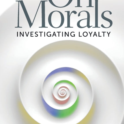 On Morals: Investigating Loyalty