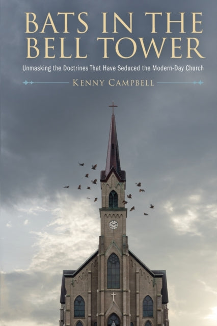 Bats in the Bell Tower: Unmasking the Doctrines