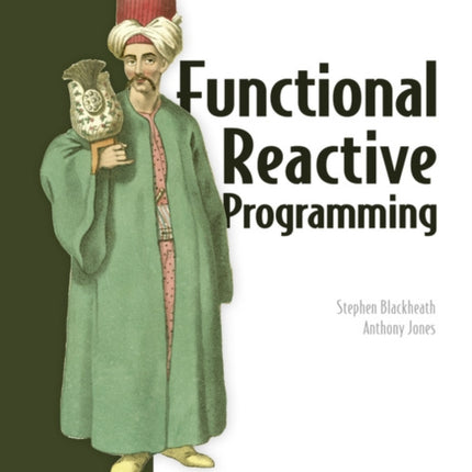 Functional Reactive Programming