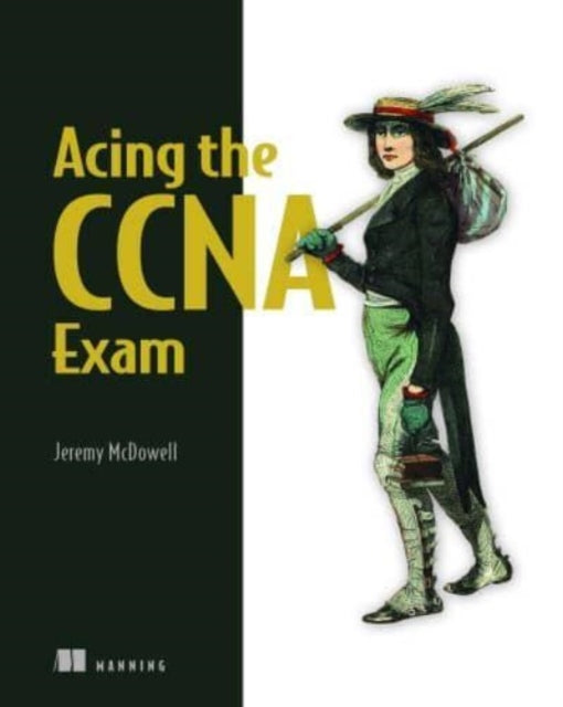 Acing the CCNA Exam Volume 2 Advanced Networking and Security