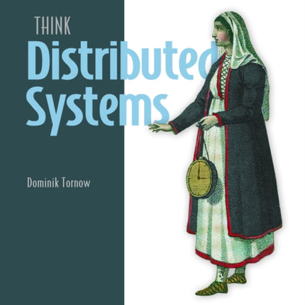 Think Distributed Systems