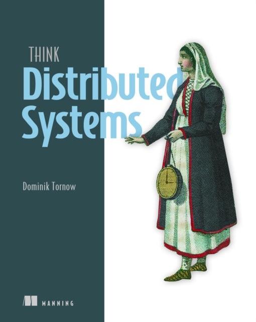 Think Distributed Systems