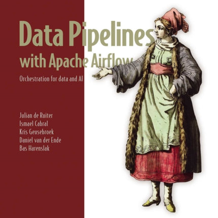 Data Pipelines with Apache Airflow Second Edition