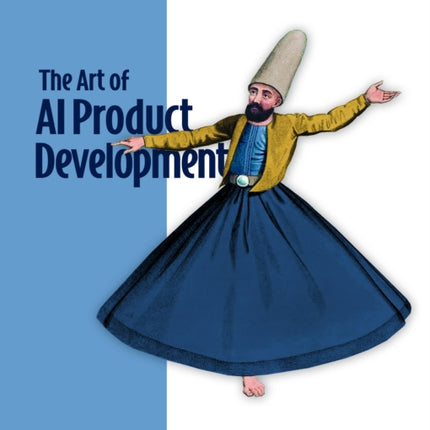 The Art of AI Product Development