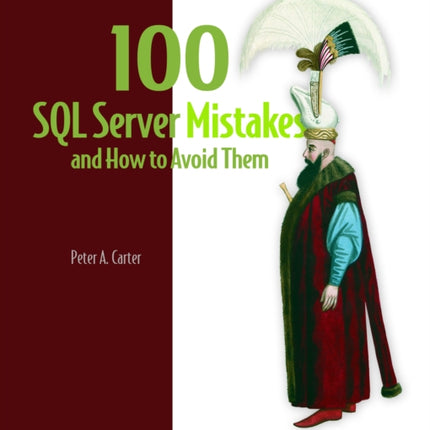 100 SQL Server Mistakes and How to Avoid Them