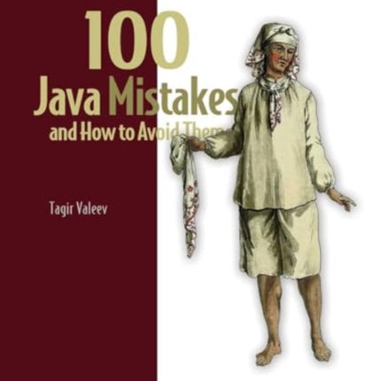 100 Java Mistakes and How to Avoid Them