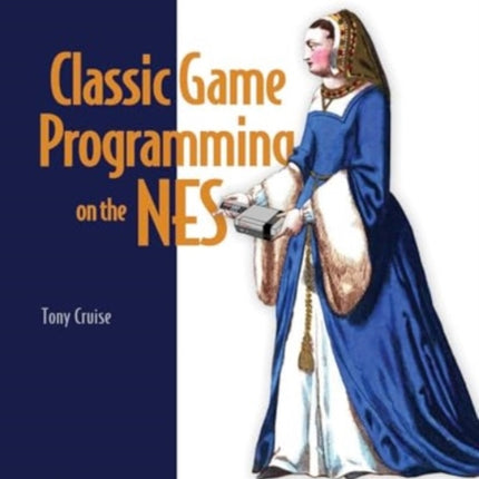 Classic Game Programming on the NES