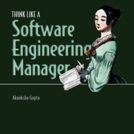 Think Like a Software Engineering Manager