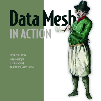 Data Mesh in Action