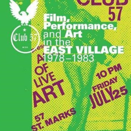 Club 57: Film, Performance, and Art in the East Village, 1978–1983