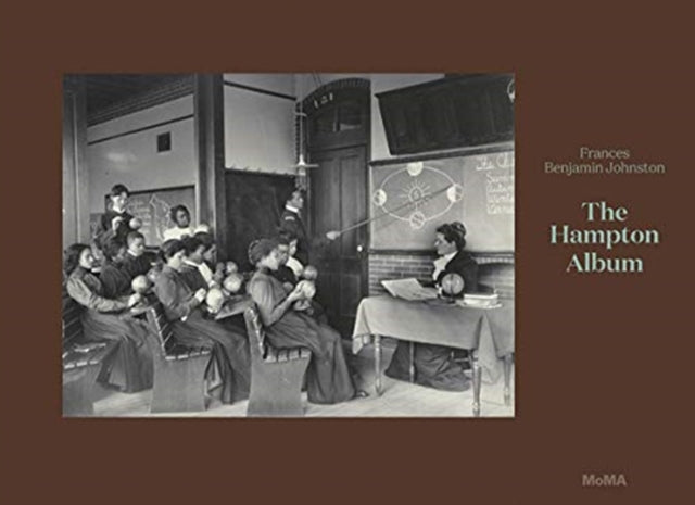 Frances Benjamin Johnston: The Hampton Album (Deluxe Edition)